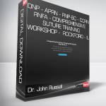 Dr. John Russell - DNP - APRN - FNP-BC - CCRN - RNFA - Comprehensive Suture Training Workshop - Rockford - IL