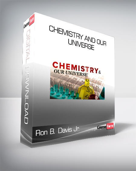 Ron B. Davis Jr. - Chemistry and Our Universe