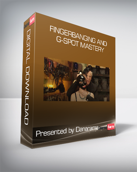 Presented by Danarama - Fingerbanging and G-Spot Mastery