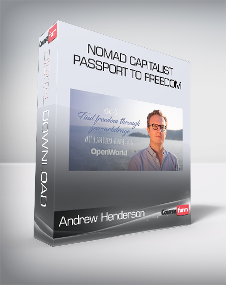 Andrew Henderson - Nomad Capitalist - Passport To Freedom