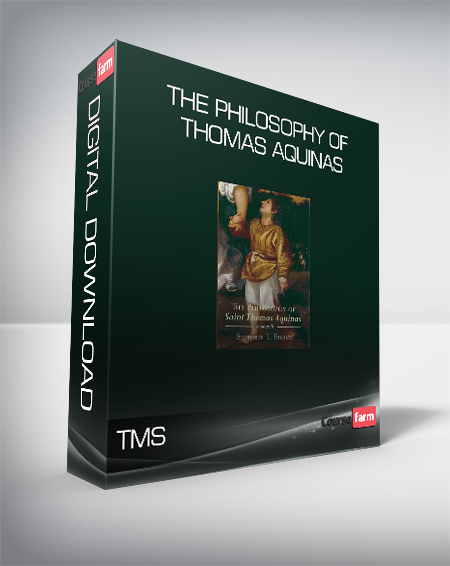 TMS - The Philosophy of Thomas Aquinas