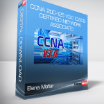 Elena Mofar - CCNA 200-125 v3.0 (Cisco Certified Network Associate)