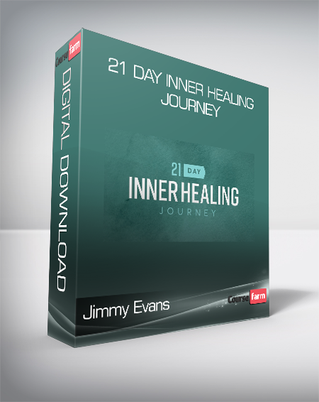 Jimmy Evans - 21 Day Inner Healing Journey