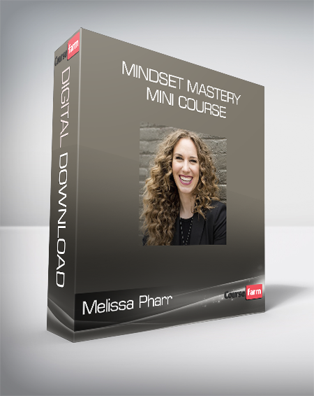 Melissa Pharr - Mindset Mastery Mini Course