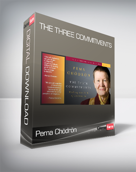 Pema Chödrön - The Three Commitments