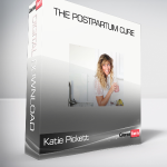 Katie Pickett - The Postpartum Cure