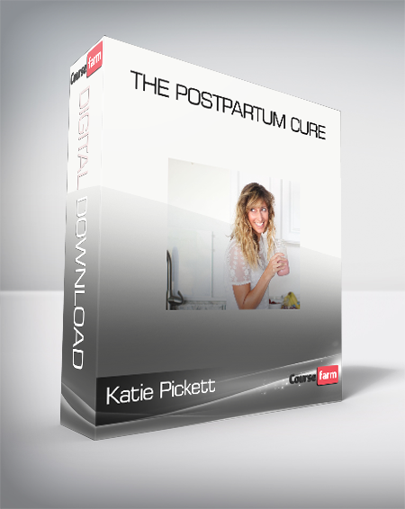 Katie Pickett - The Postpartum Cure