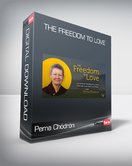 Pema Chödrön - The Freedom To Love