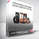 Justin Wayne - Confidence and Inner Game Mastery System