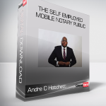 Andre C Hatchett - The Self Employed Mobile Notary Public