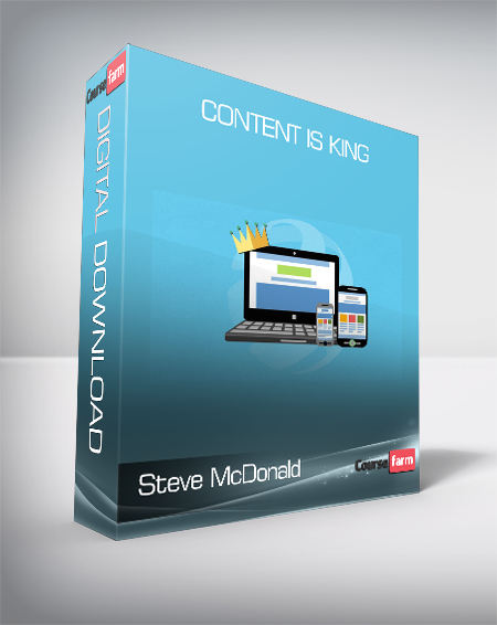 Steve McDonald - Content is King