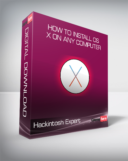 Hackintosh Expert – How to install OS X on any computer