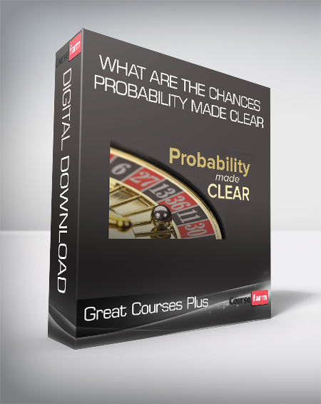 Great Courses Plus - What Are The Chances - Probability Made Clear