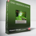 Robert Morgen - Easy Meditation Course