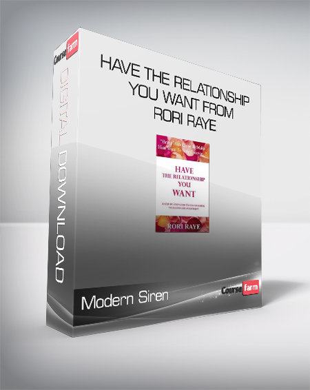 Modern Siren – Have The Relationship You Want from Rori Raye