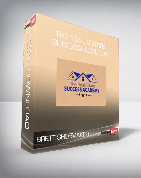 Brett Shoemaker – The Real Estate Success Academy