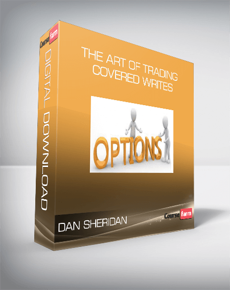 Dan Sheridan – The Art of Trading Covered Writes