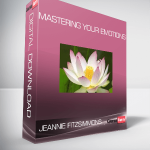 Jeannie Fitzsimmons – Mastering Your Emotions