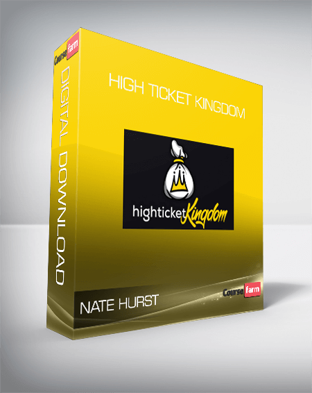 Nate Hurst – High Ticket Kingdom