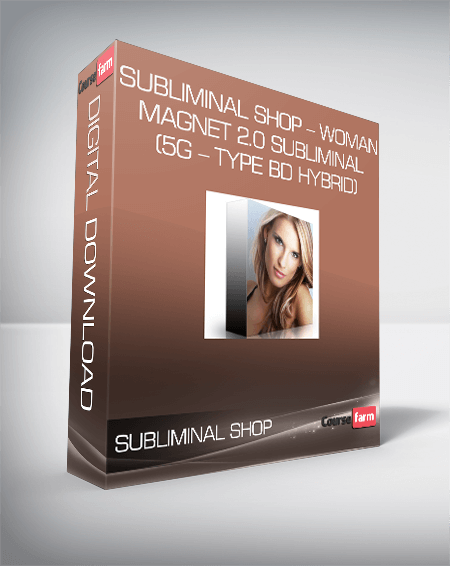 Subliminal Shop – Woman Magnet 2.0 Subliminal (5G – Type BD Hybrid)