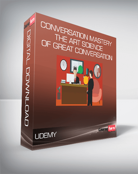 Udemy – Conversation Mastery The Art Science Of Great Conversation