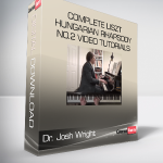 Dr. Josh Wright - COMPLETE Liszt Hungarian Rhapsody No.2 video tutorials