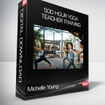 Michelle Young - 500 HOUR YOGA TEACHER TRAINING