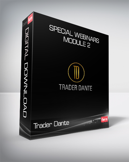 Trader Dante - Special Webinars Module 2