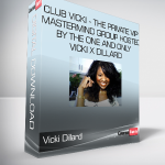 Vicki Dillard - Club Vicki - The private VIP Mastermind group hosted by the one and only Vicki X Dillard