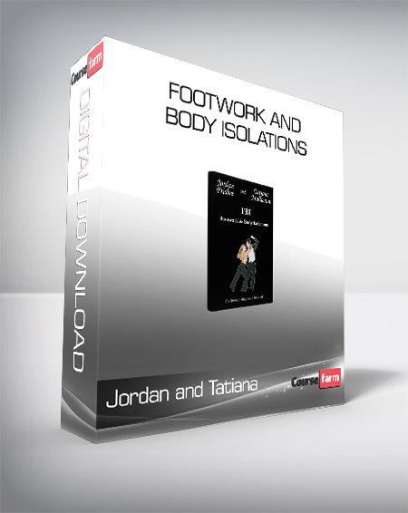 Jordan and Tatiana - Footwork and Body Isolations