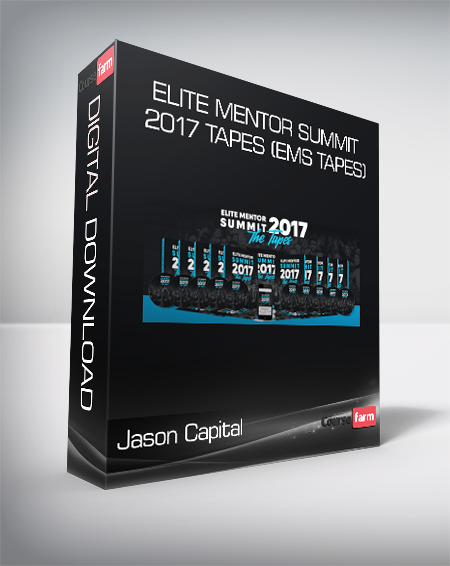 Jason Capital - Elite Mentor Summit 2017 Tapes (EMS tapes)