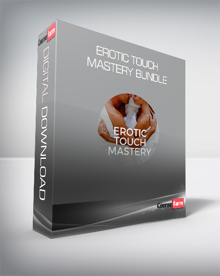 Erotic Touch Mastery Bundle