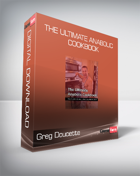 Greg Doucette - The Ultimate Anabolic Cookbook