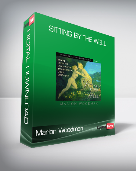 Marion Woodman - SITTING BY THE WELL