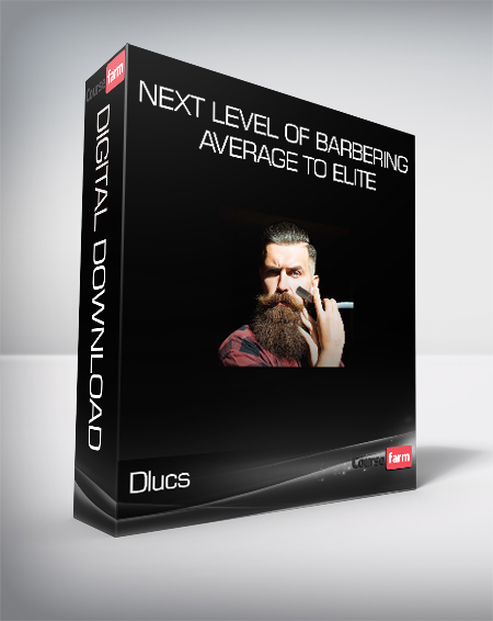 Dlucs - Next Level Of Barbering Average To Elite