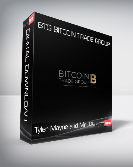 Tyler Mayne and Mr. TA - BTG Bitcoin Trade Group