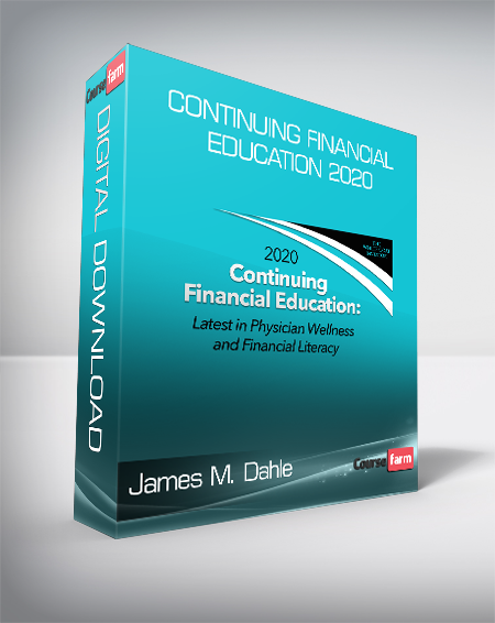 James M. Dahle - Continuing Financial Education 2020