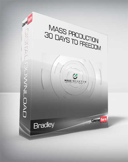 Bradley - Mass Production - 30 Days To Freedom