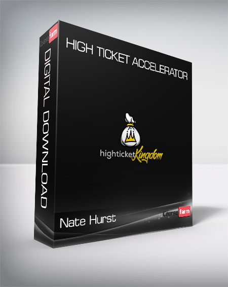 Nate Hurst - High Ticket Accelerator