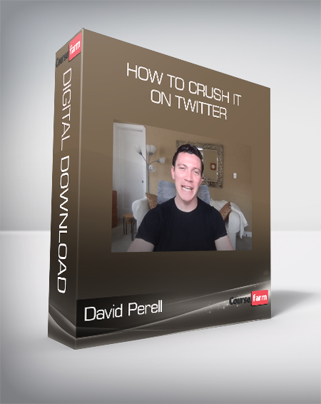 David Perell - How to Crush it on Twitter