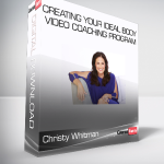 Christy Whitman - Creating Your Ideal Body Video Coaching Program