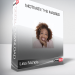 Lisa Nichols - Motivate The Masses
