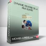 MICHAEL LANGHI - DYNAMIC REVERSE DE LA RIVA GUARD