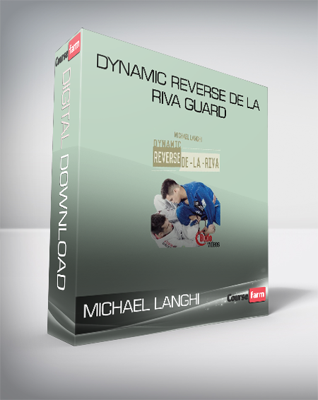 MICHAEL LANGHI - DYNAMIC REVERSE DE LA RIVA GUARD