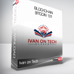 Ivan on Tech - Blockchain & Bitcoin 101