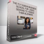 Vicki Dillard - The Fly Nubian Business School - For ladies seeking to handle their business