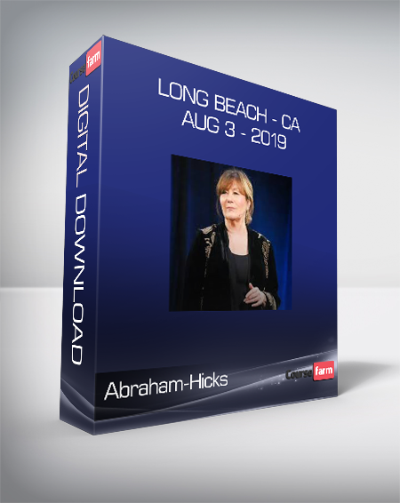 Abraham-Hicks - Long Beach - CA - Aug 3 - 2019