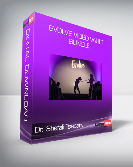 Dr. Shefali Tsabary - Evolve Video Vault Bundle