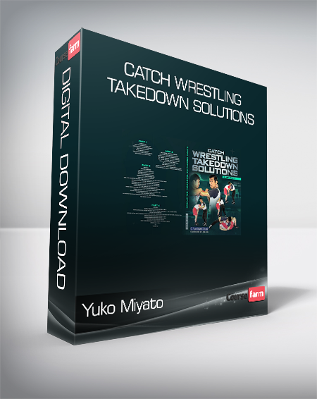 Yuko Miyato - Catch Wrestling Takedown Solutions