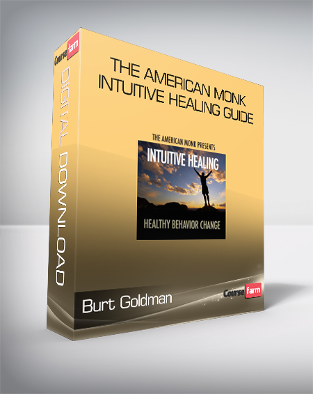 Burt Goldman - The American Monk - Intuitive Healing Guide